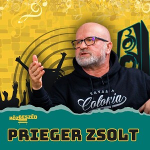 „Aggódom a hazám állapota miatt” - Prieger Zsolt | KözBeszéd #048