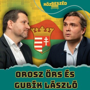 “Kiegyezés akkor van, ha az összes fájó fullánkot kihúzzuk” - Orosz-Gubík vita | KözBeszéd #055