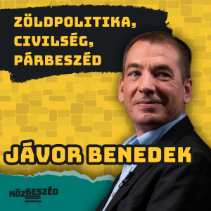 “Nem érzek rendszerváltó hangulatot” - Jávor Benedek | KözBeszéd #65