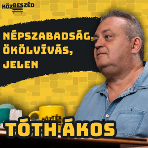 “Nem indítanám újra a Népszabadságot” - Tóth Ákos | KözBeszéd #71