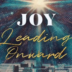 Joy Leading Onward