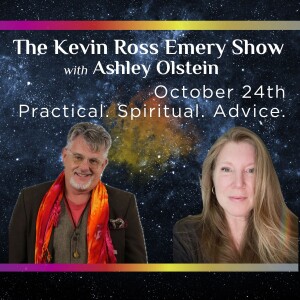 Kevin and Ashley - Practical Spiritual Advice - October 24 2024