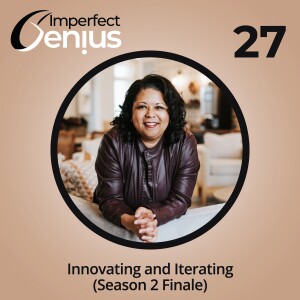 Innovating and Iterating (Season 2 Finale)