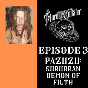 Episode 3: Pazuzu Suburban Demon of Filth