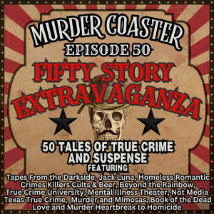 Episode 50: FIFTY STORY EXTRAVAGANZA!!!