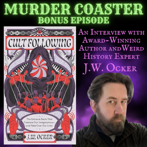 BONUS: CULT FOLLOWING an interview with J.W. Ocker