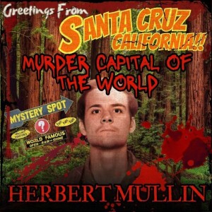 Episode 66: Herbert Mullin