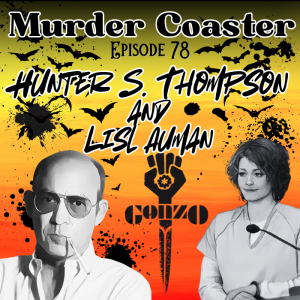 Episode 78: Hunter S. Thompson and Lisl Auman