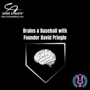Brains & Baseball with Founder - David Pringle
