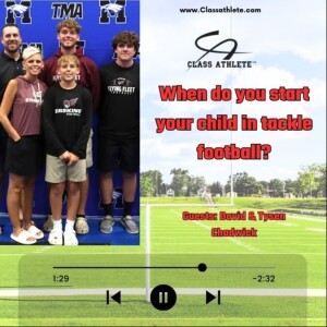 When to start your child in tackle football with David and Tysen Chadwick