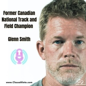 Glenn Smith: Former Canadian National Track and Field Champion