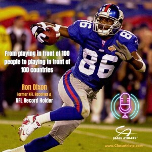 Ron Dixon - Former NFL receiver - From playing in front of 100 people to 100 countries