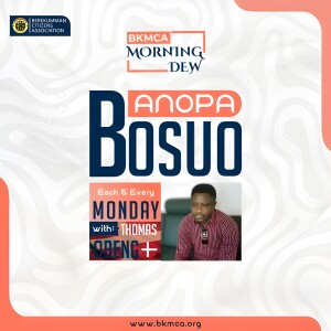Anopa Bosuo with Thomas Obeng Monday April 21, 2025