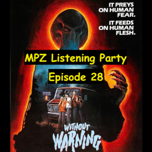 MPZ Listening Party Ep. 2​8 - ​Without Warning with Jack Palance