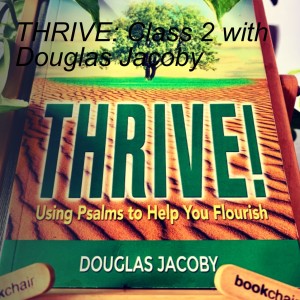 THRIVE: Class 2 with Douglas Jacoby