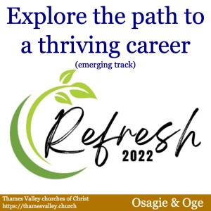 REFRESH 2022: Explore the Path to a Thriving Career (Emerging) with Osagie and Oge