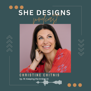 S2 Ep 16: Keeping the Ember Lit  [Christine Chitnis]