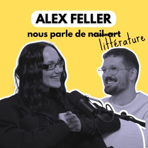 Alex Feller, Nail Artist, nous parle de littérature