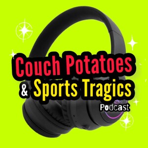 Couch Potatoes and Sports Tragics