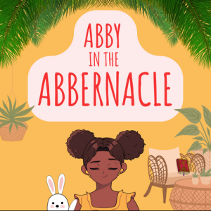 ABBY IN THE ABBERNACLE: E5 (Mind Your Mind!)
