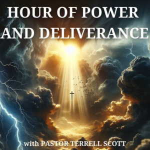 YOUR HOUR OF POWER AND DELIVERANCE: E3