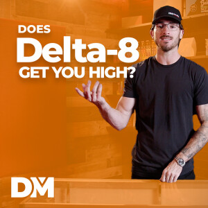 Does Delta-8 Get You High? - DistroMike