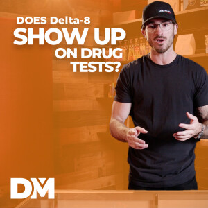 Does Delta 8 Show Up On Drug Tests? - DistroMike