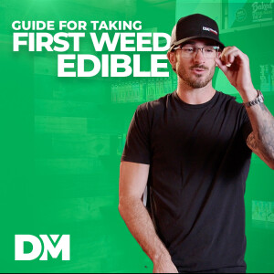 Guide For Taking Your First Weed Edibles - DistroMike