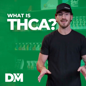 What is THCA? and how is it legal? - DistroMike