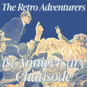 Episode 21 - First Anniversary Chatisode