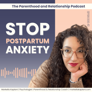 Feeling Anxious After Baby? How to Recognize and Manage Postpartum Anxiety | Ep. 41