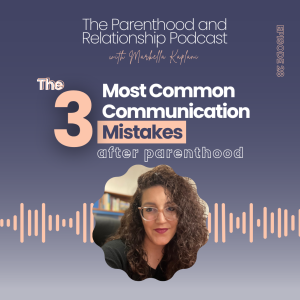 The 3 Most Common Communication Issues in Relationships and Marriage after Baby and How to EASILY Fix them | Marriage Problems and Solutions | Episode 28