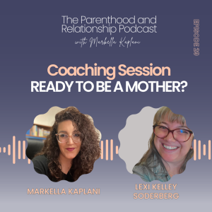 Preparing for Motherhood? Cultivating a Flexible Mindset to Get Ready for a Baby | Embracing Change in a Blended Family | Coaching Session with Lexi | Ep. 29