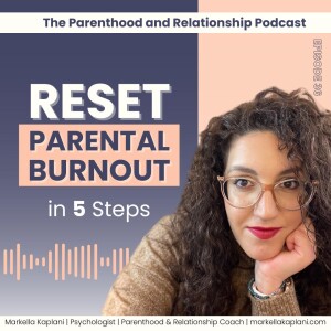 5 Steps to Reset Parental Burnout | Parenting Burnout Symptoms & Treatment | Ep. 36