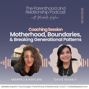 Motherhood, Boundaries, and Breaking Generational Patterns: Identity, Anxiety, & Letting Go of Control with Gavie Remaly | Coaching Session #4 | Ep. 38