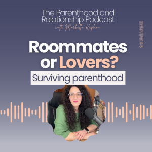 Unhappy Marriage After Baby? Rebuilding Emotional Closeness in Parenthood Using Love Languages | Ep. 54