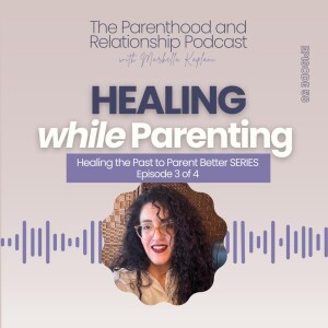 Healing While Parenting | 4 Small Shifts That Change Everything | Ep. 58