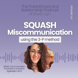 How to Fix Miscommunication | Parenting Stress, Emotional Triggers & Relationship Repair | Ep. 64