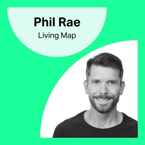 Designing the next era of navigation - Phil Rae, Living Map