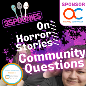 3Spoonies on Horror Stories Community Questions