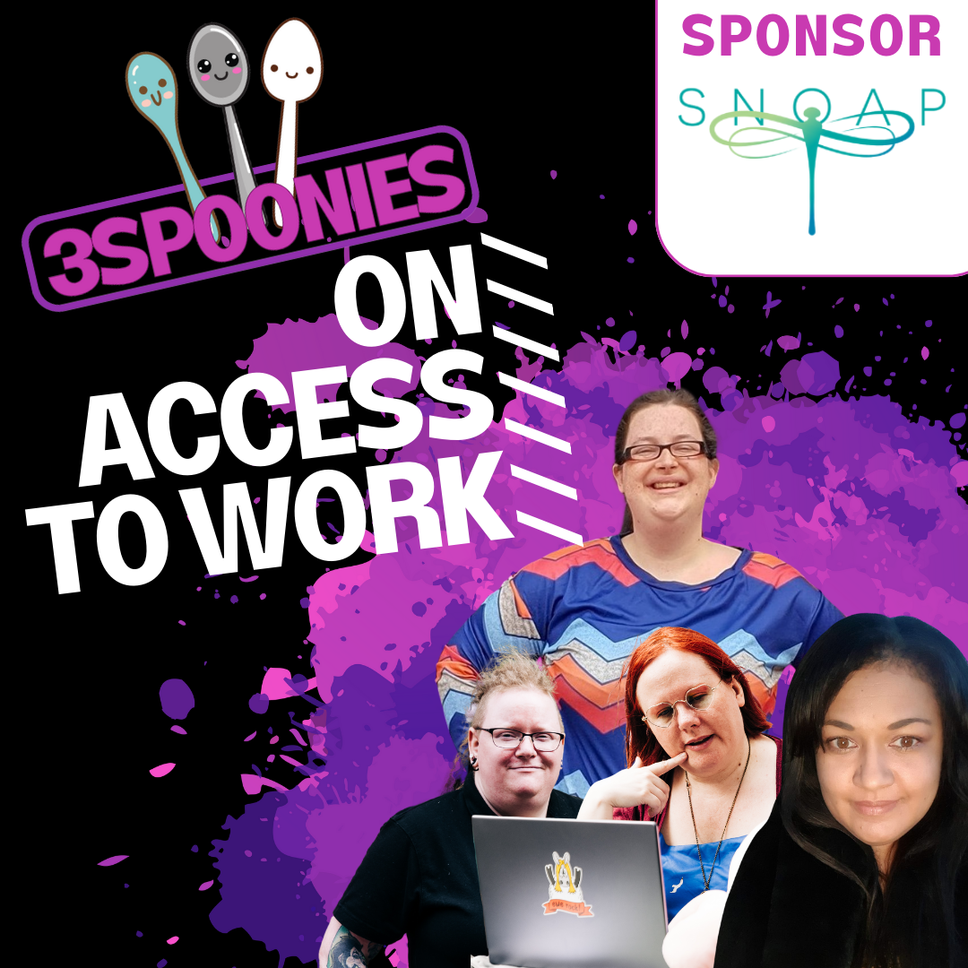 3Spoonies on Access to Work