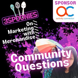 3Spoonies on Marketing & Merchandise Community Questions