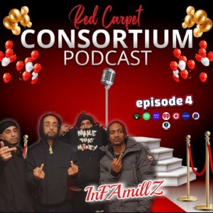 Red Carpet Consortium Podcast episode 4 with KING of SPIT barz INFAMILLZ