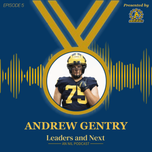 Episode 05 - Offensive Lineman Andrew Gentry