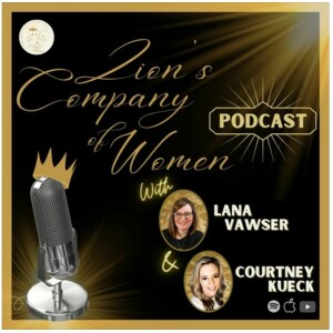 Zion’s Company Of Women Podcast #32- Lana And Courtney - Jacob’s Ladder #6