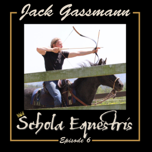 Mounted Combat, HEMA, and Stunt Riding with Jack Gassmann