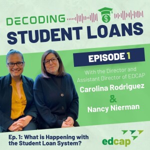 Episode 1: What is Happening with the Student Loan System?