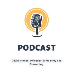 David Nettles’ Influence in Property Tax Consulting