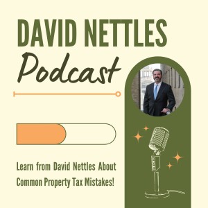 Learn from David Nettles About Common Property Tax Mistakes!
