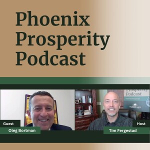 Luxury Real Estate in Phoenix with Oleg Bortman